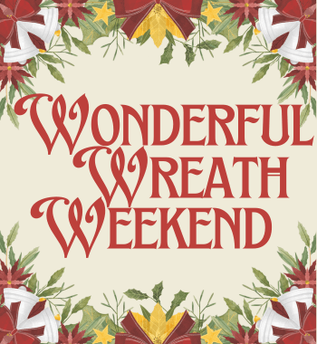 Wonderful Wreath Weekend