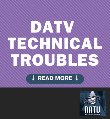 DATV TECHNICAL TROUBLES