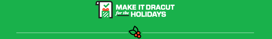 Make It Dracut for the Holidays Promotion Banner