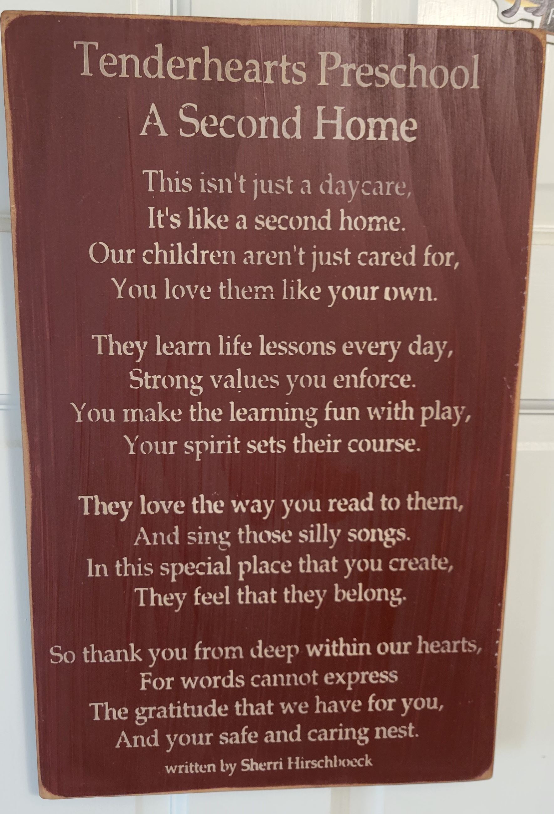 A parent had this plaque made for Barbie Bergstrom and the staff at Tenderhearts Preschool. 